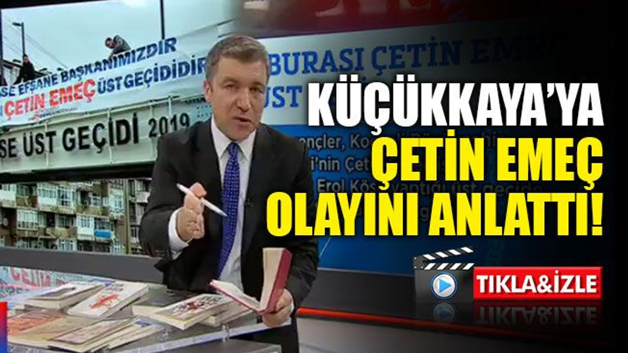 Küçükkaya’ya, Çetin Emeç olayını anlattı!