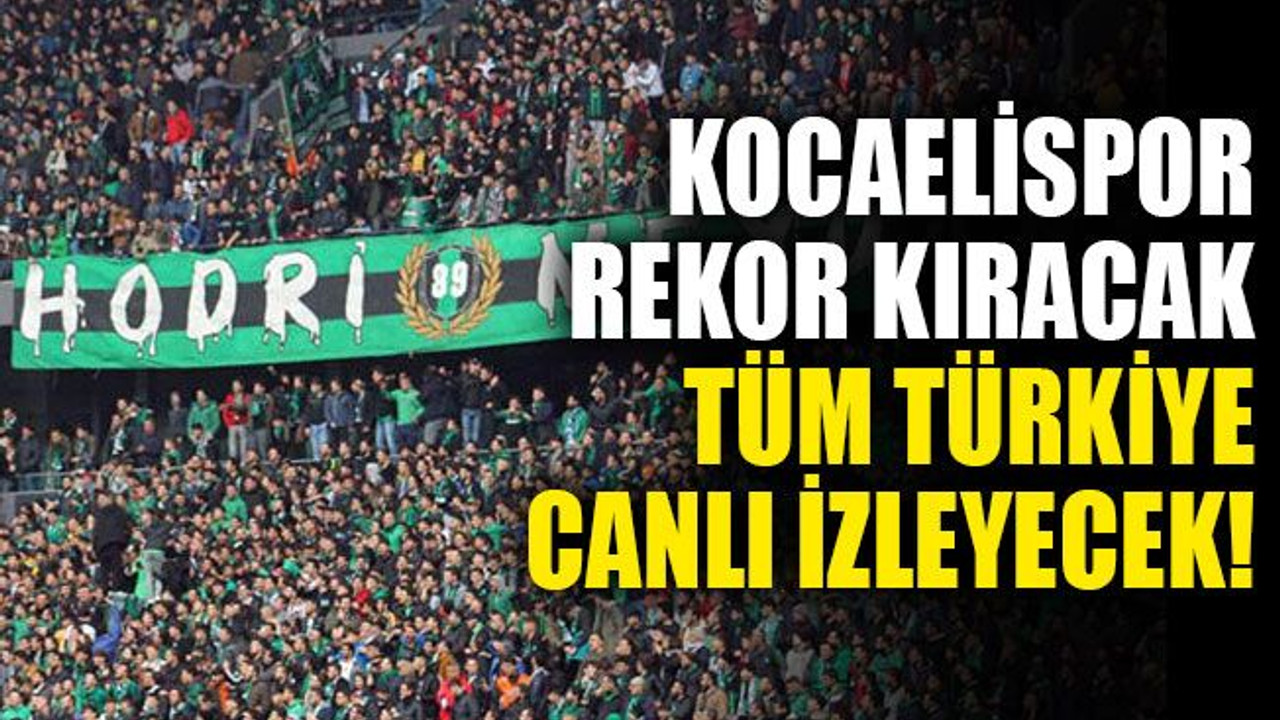 Kocaelispor rekor kıracak, tüm Türkiye canlı izleyecek!