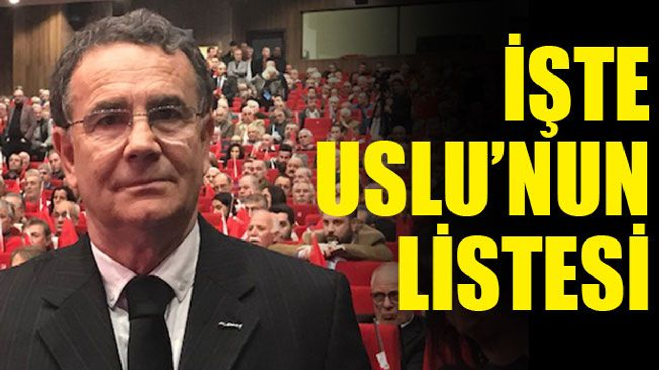 Bozkurt Uslu’nun listesi belli oldu