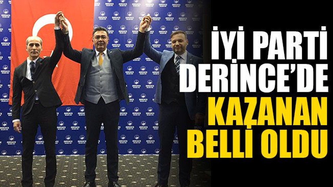 İYİ Parti Derince’de kazanan belli oldu