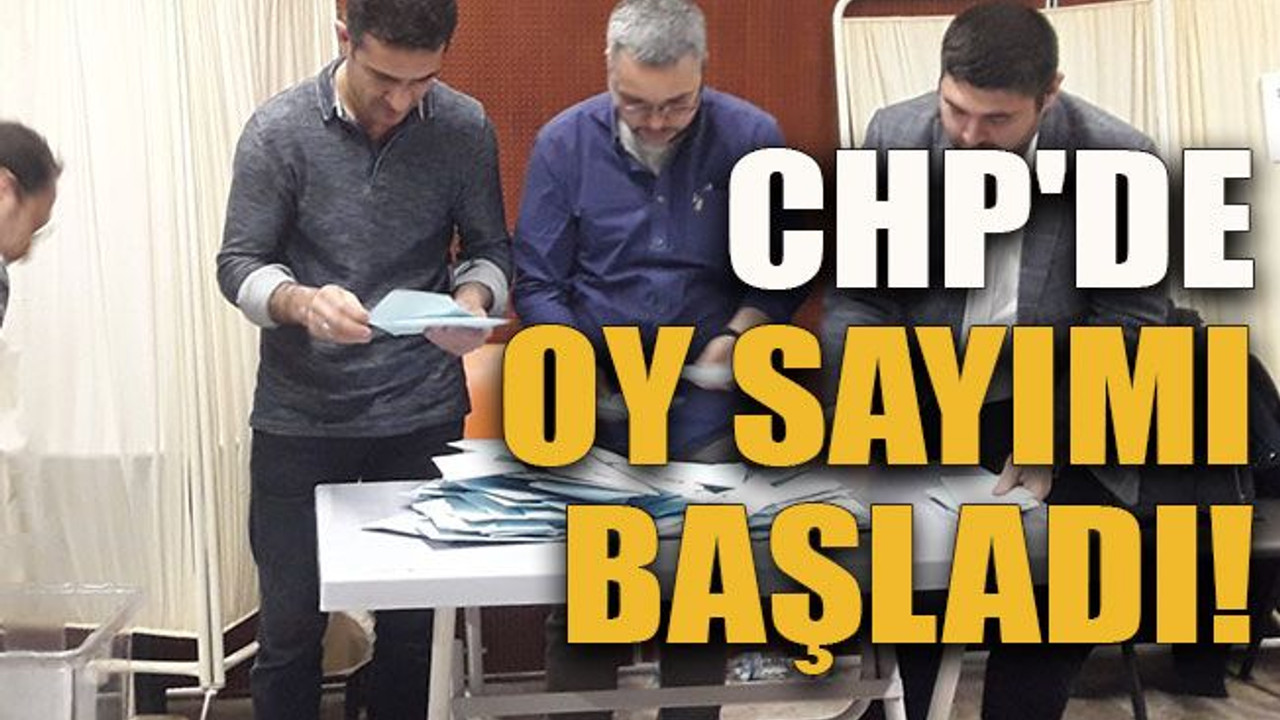 CHP'de oy sayımı başladı