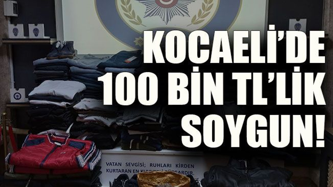 Kocaeli’de 100 bin TL’lik soygun!
