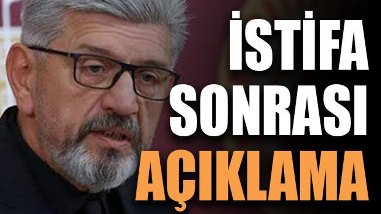 İstifa sonrası açıklama