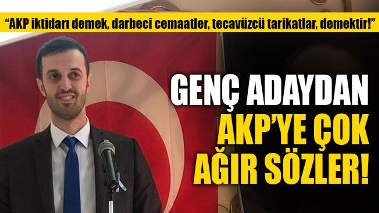 Genç aday Karakadılar'dan AKP’ye çok ağır sözler!