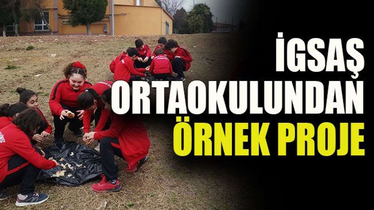 İGSAŞ Ortaokulundan örnek proje