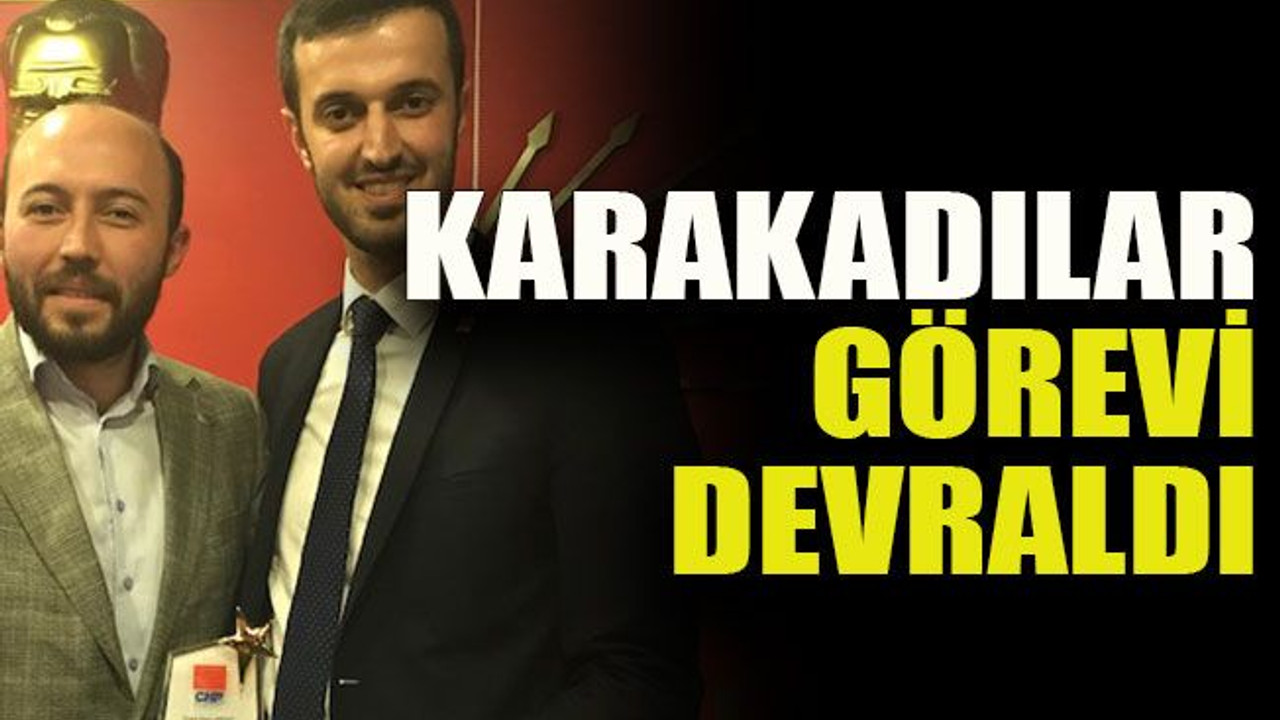 Karakadılar görevi devraldı