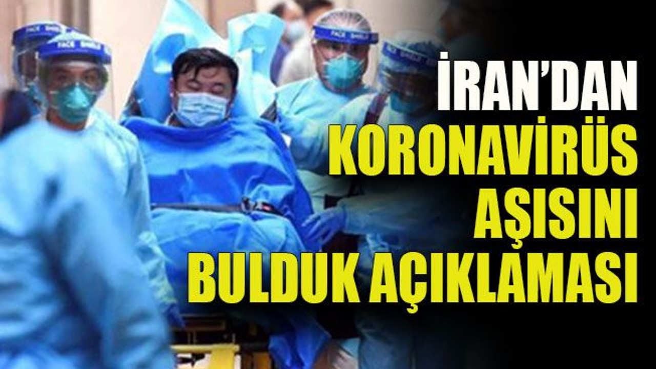 İran’dan Koronavirüs aşısını bulduk açıklaması