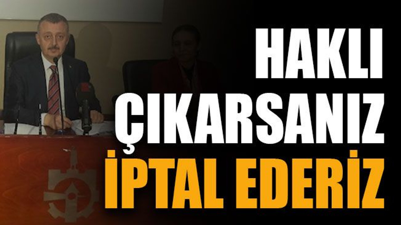 Haklı çıkarsanız iptal ederiz
