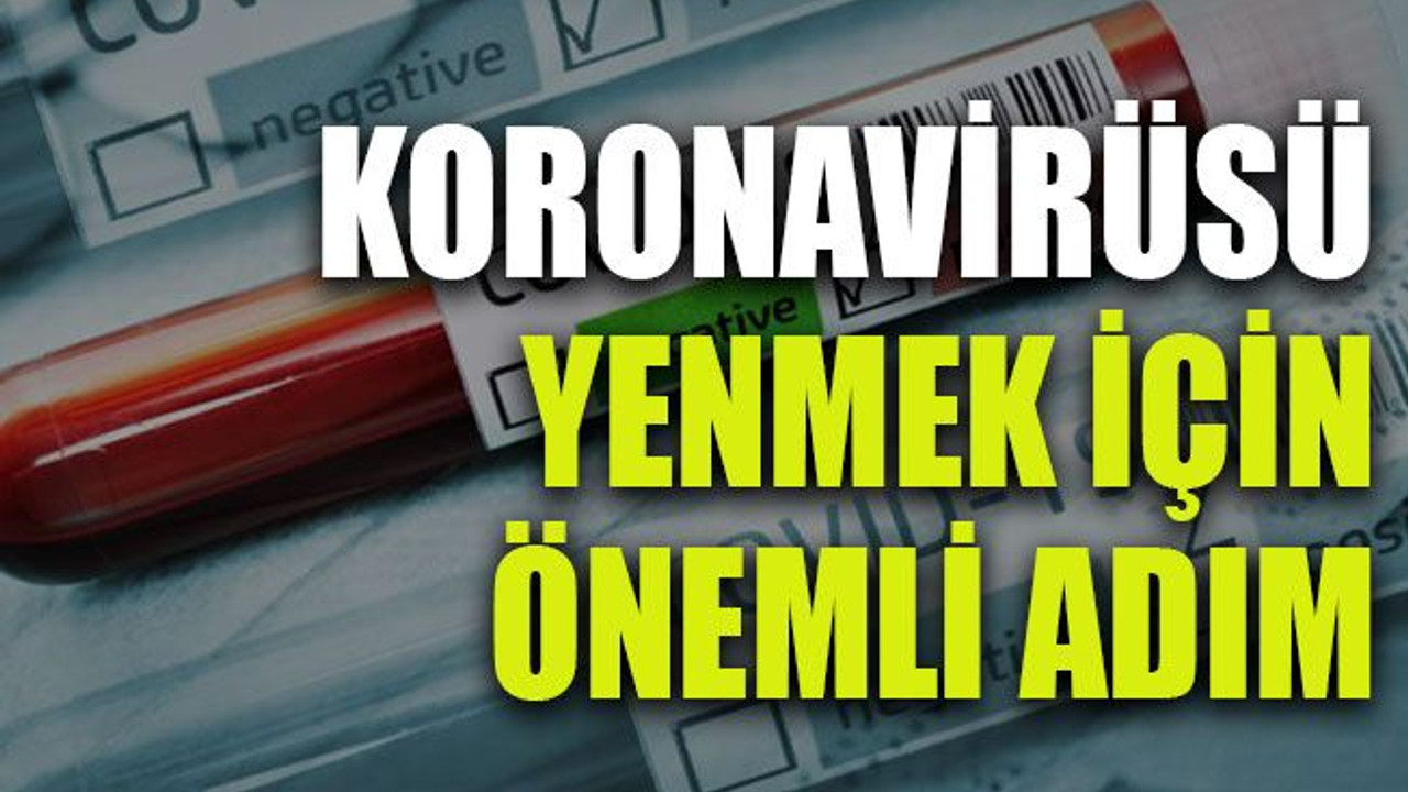 Koronavirüsü yenmek için önemli adım