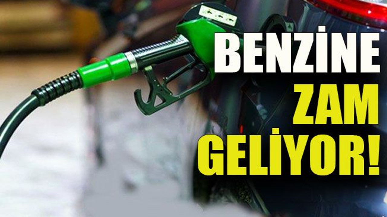 Benzine zam geliyor!