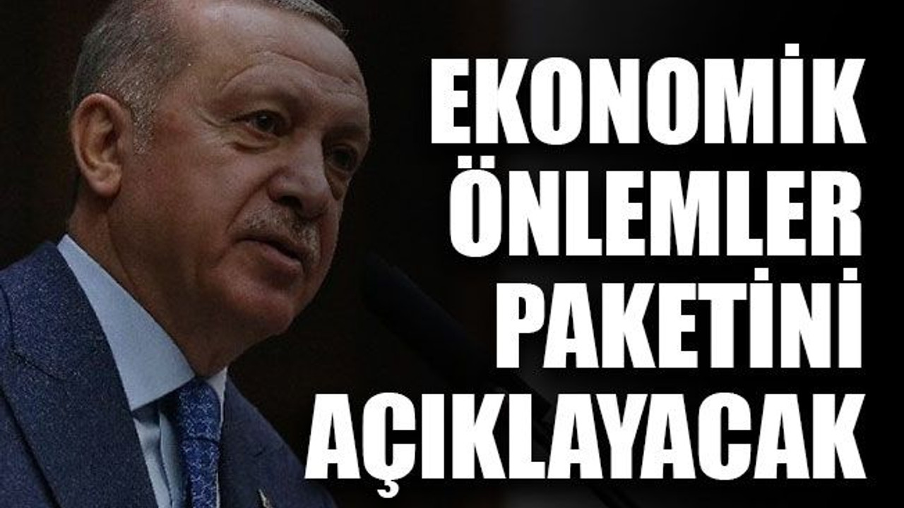 Ekonomik önlemler paketini açıklayacak