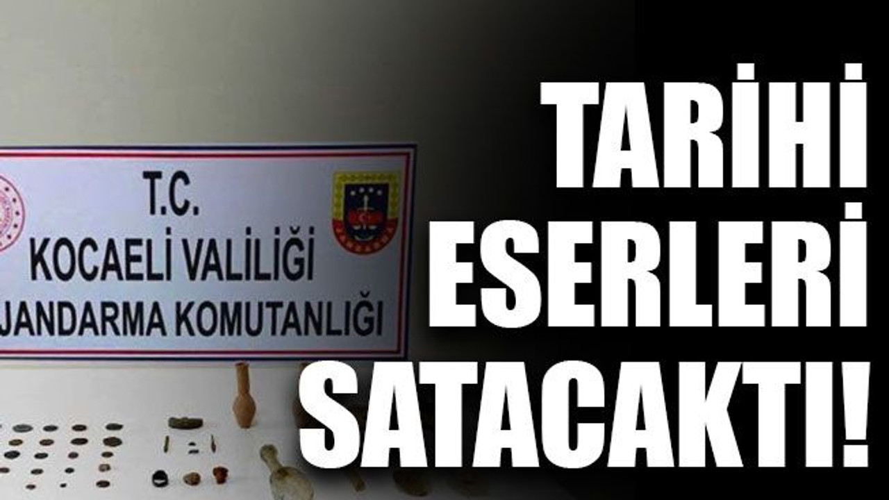 Tarihi eserleri satacaktı!