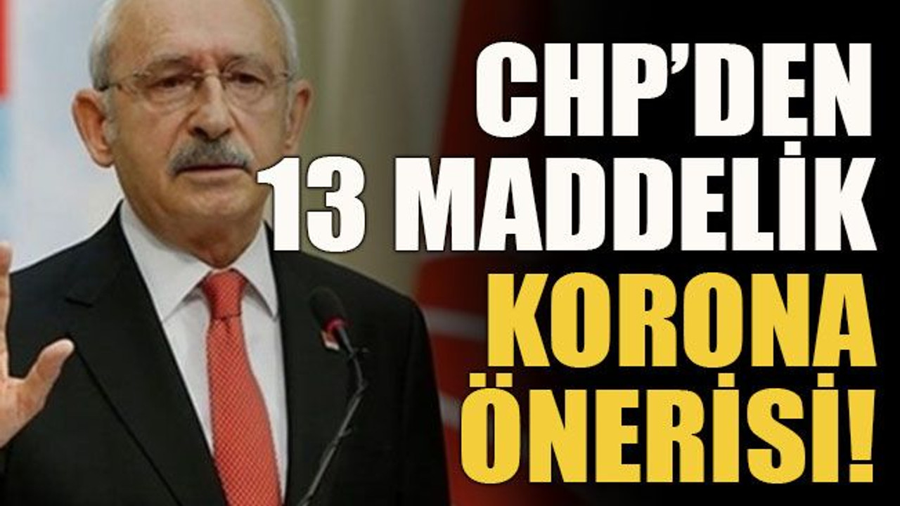 CHP’den 13 maddelik korona önerisi!