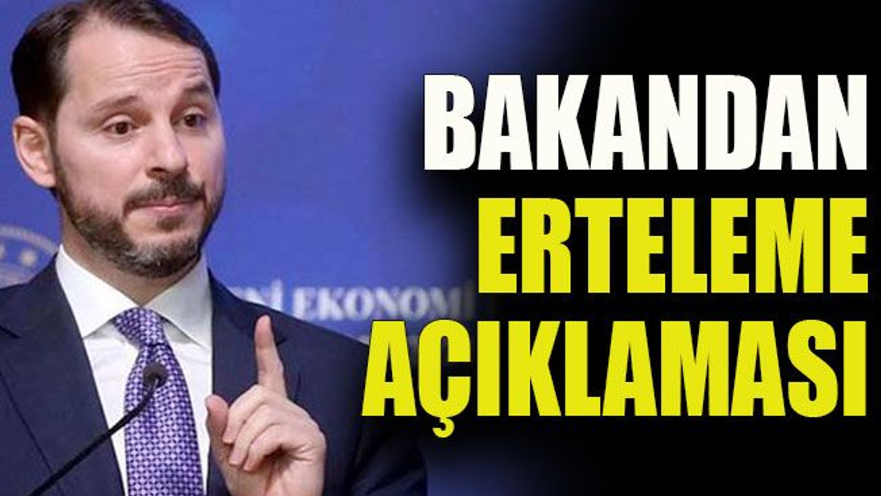 Bakandan erteleme açıklaması