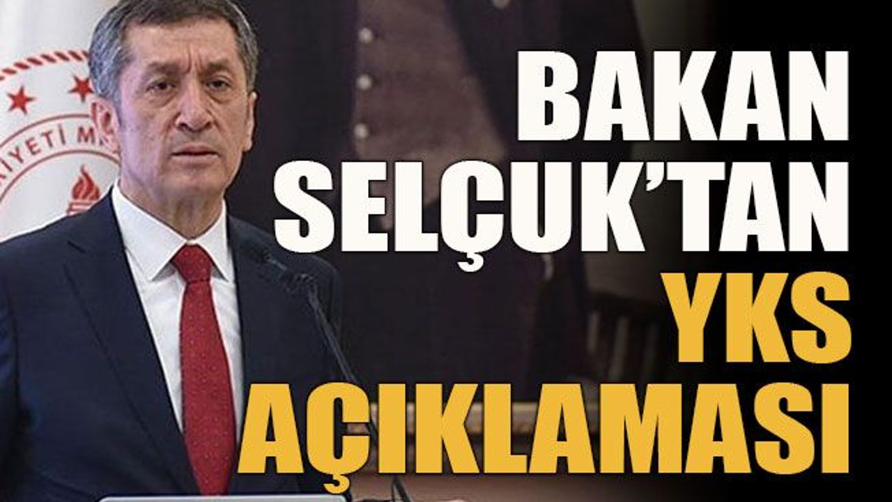 Bakan Selçuk’tan YKS açıklaması