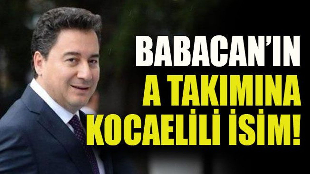 Babacan’ın A takımına Kocaelili isim!
