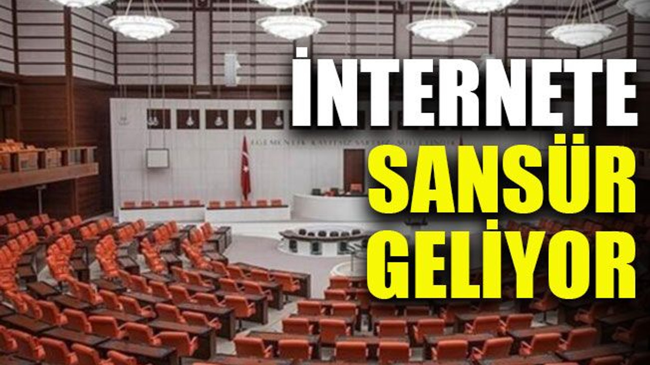 İnternete sansür geliyor