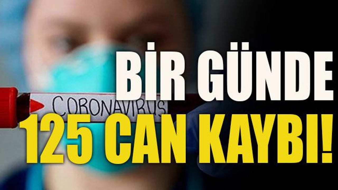 Bir günde 125 can kaybı!
