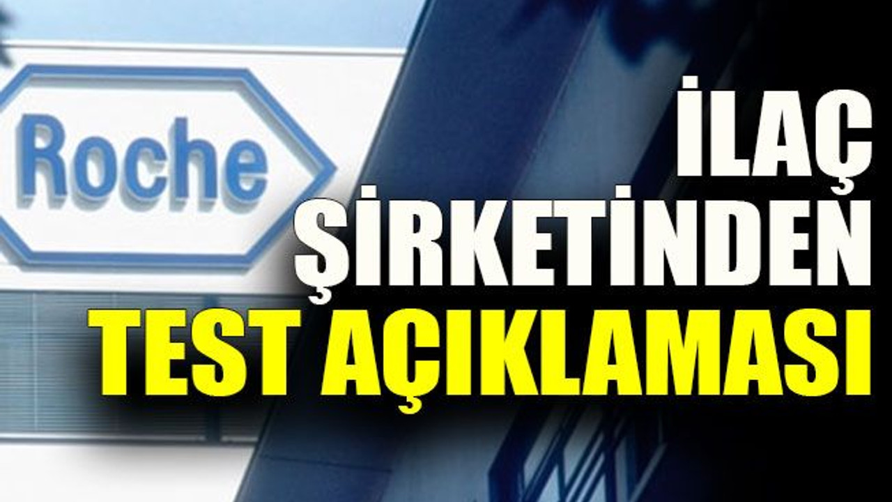 İlaç şirketinden test açıklaması