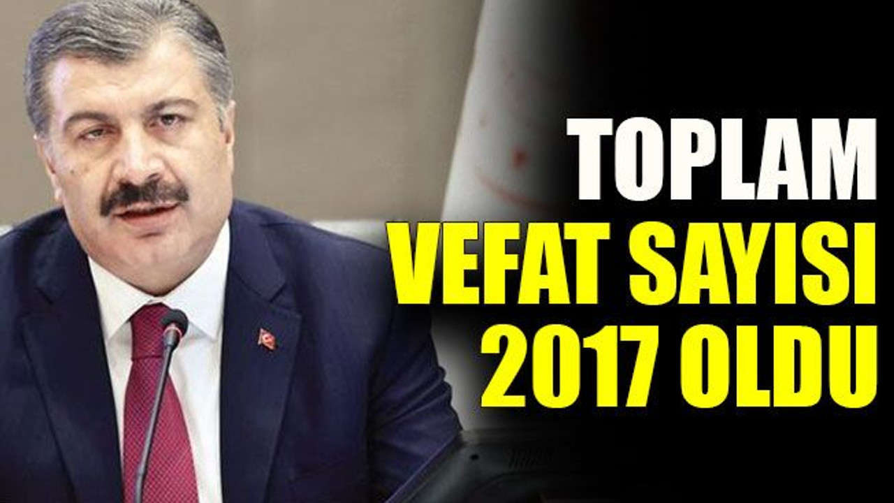 Bakan açıkladı. Bugün 127 kişi vefat etti