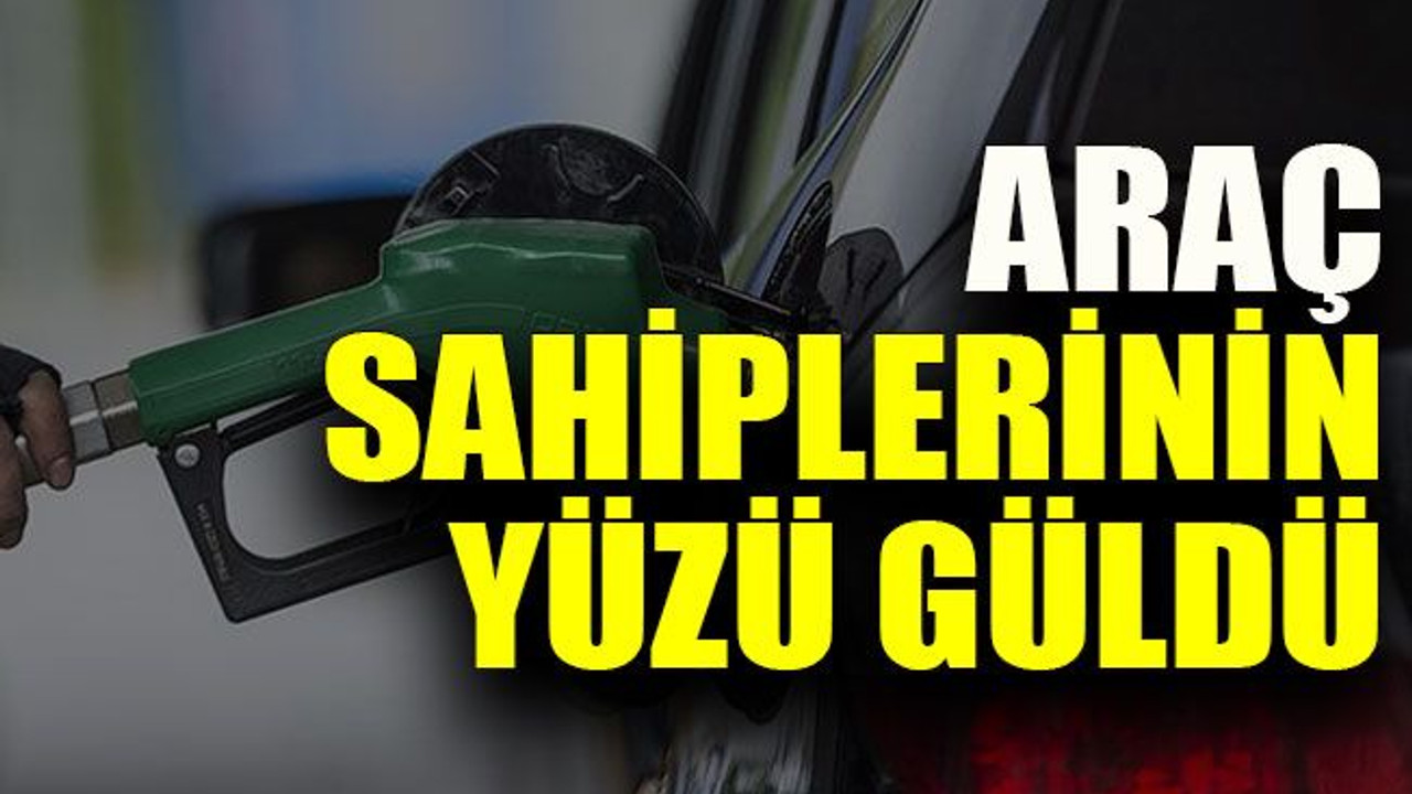 Araç sahiplerinin yüzü güldü