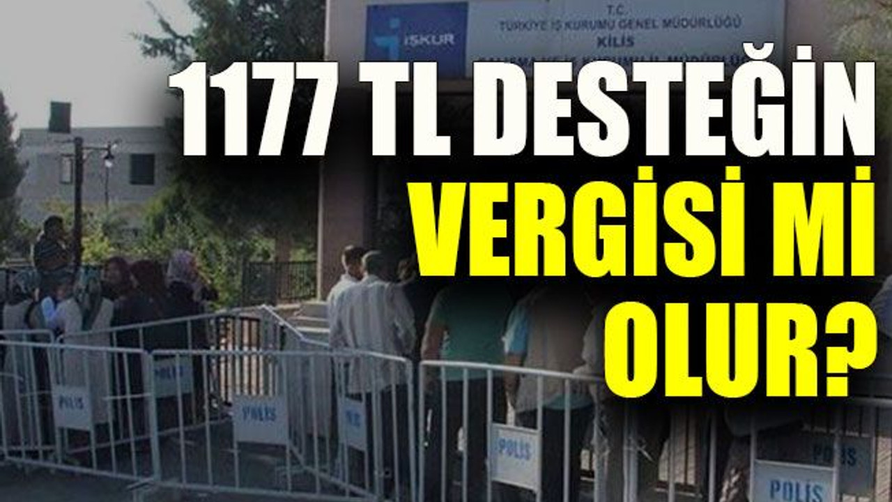 Kısa çalışma ödeneğinden bile vergi kesecekler