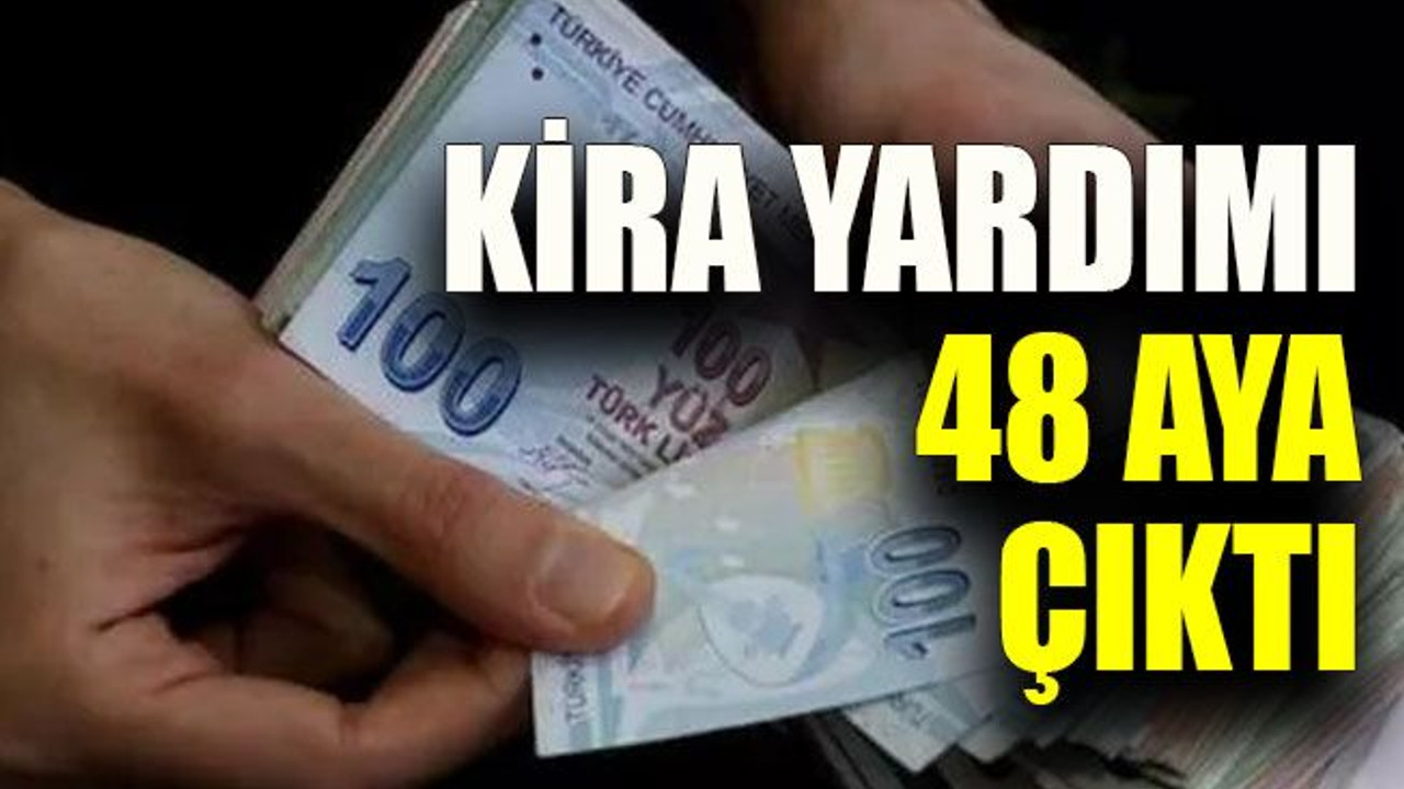Kira yardımı 48 aya çıktı
