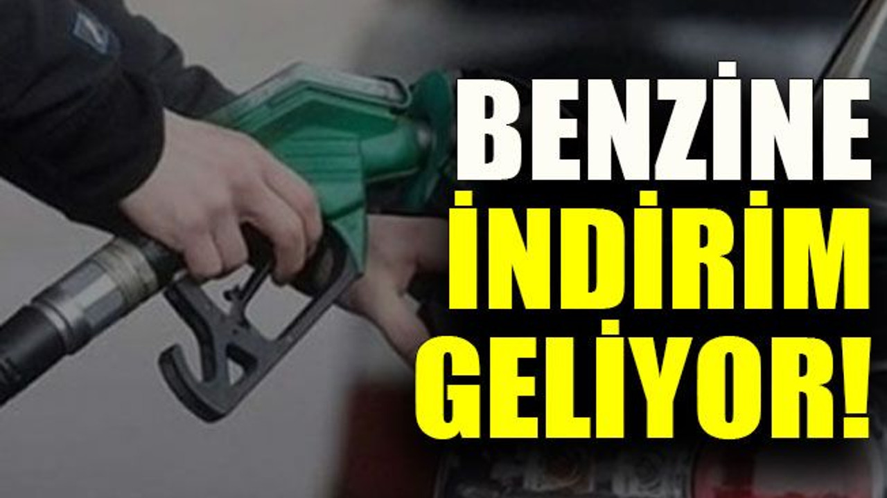 Benzine indirim geliyor!