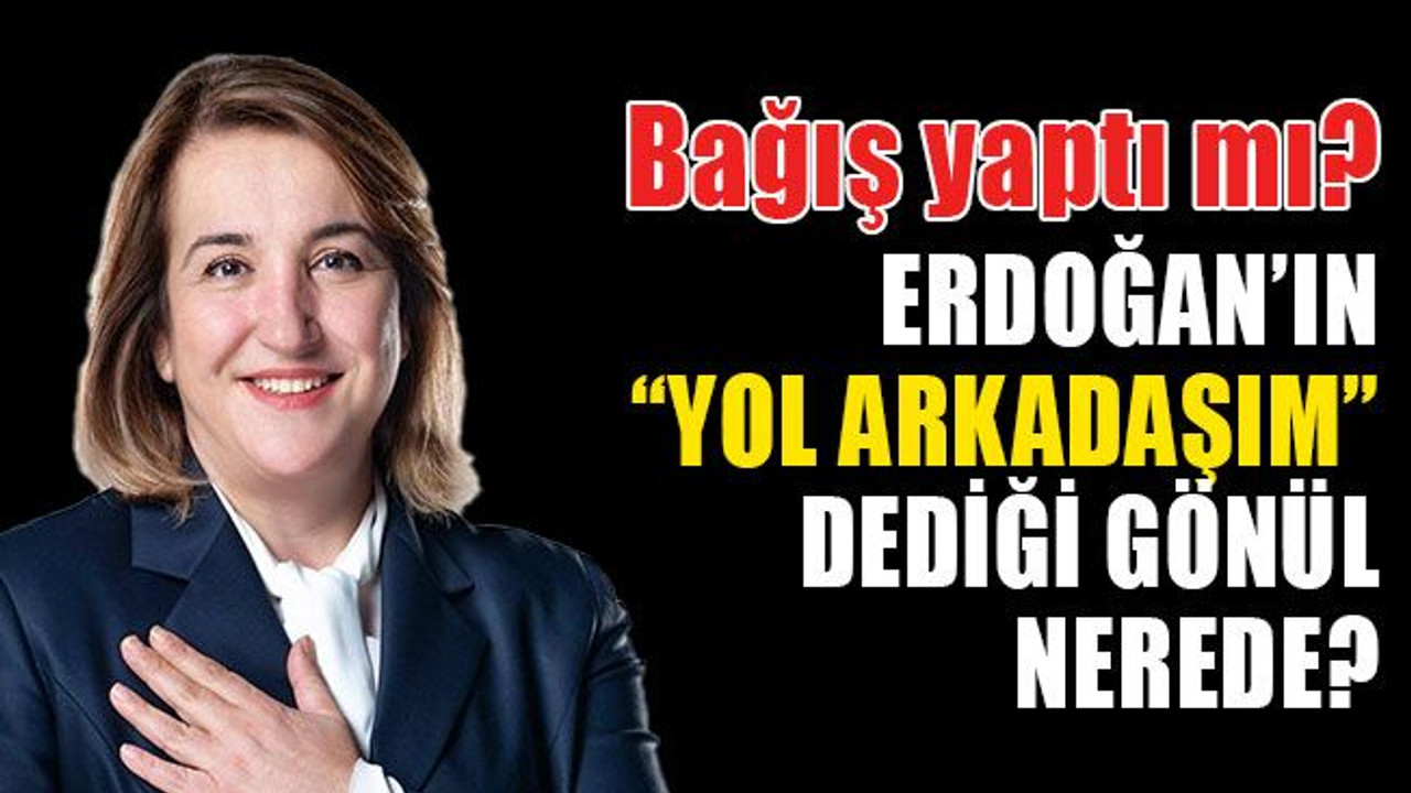 Sibel Gönül NEREDE? Bağış yaptı mı?