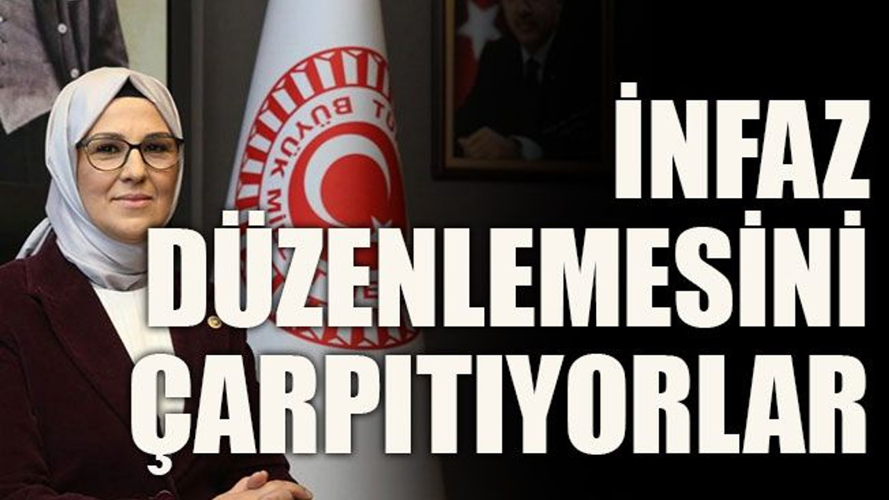 İnfaz düzenlemesini çarpıtıyorlar