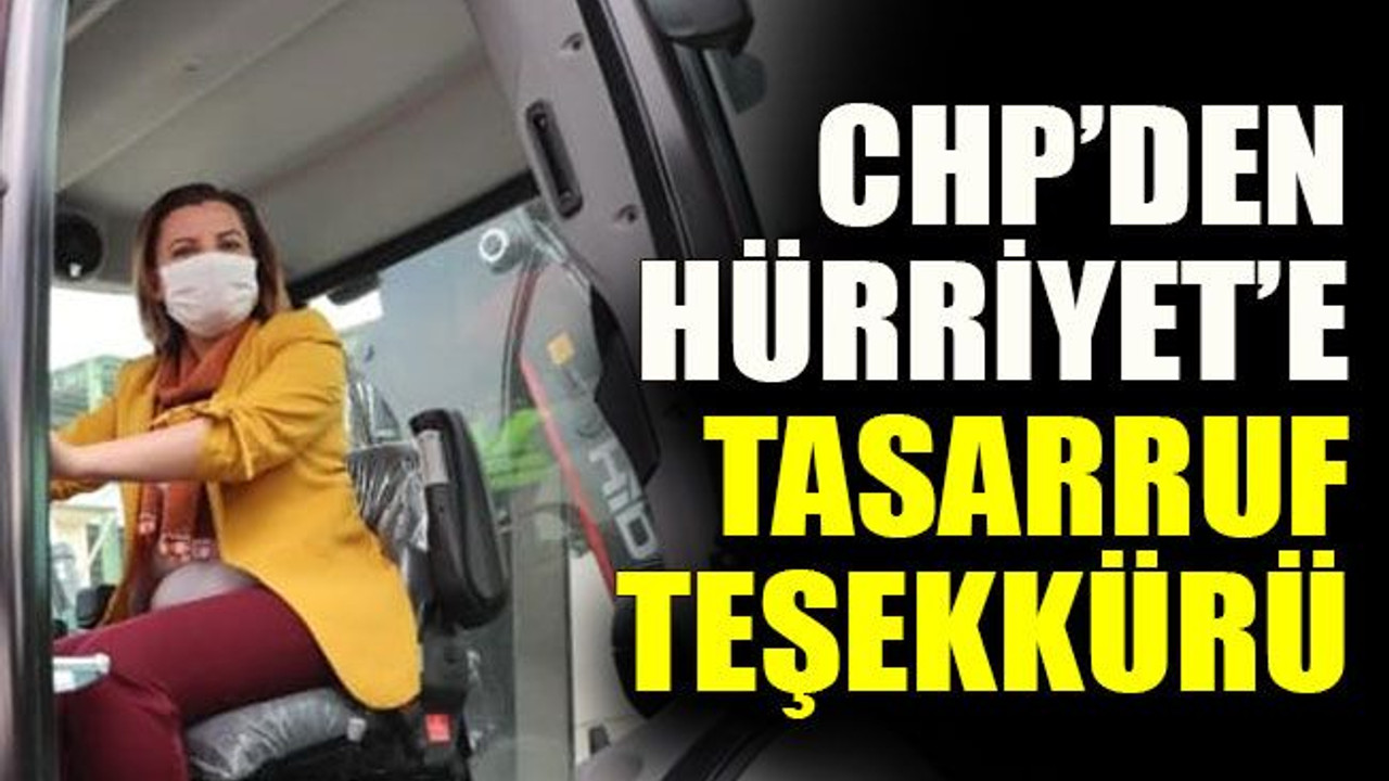 CHP’den Hürriyet’e tasarruf teşekkürü