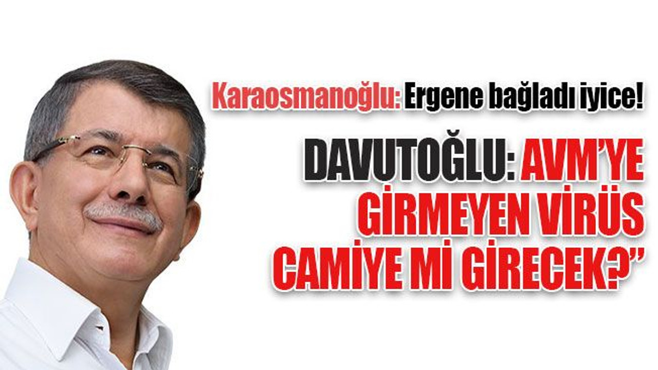 Davutoğlu'nun AVM tepkisini, Karaosmanoğlu 'ti'ye aldı!