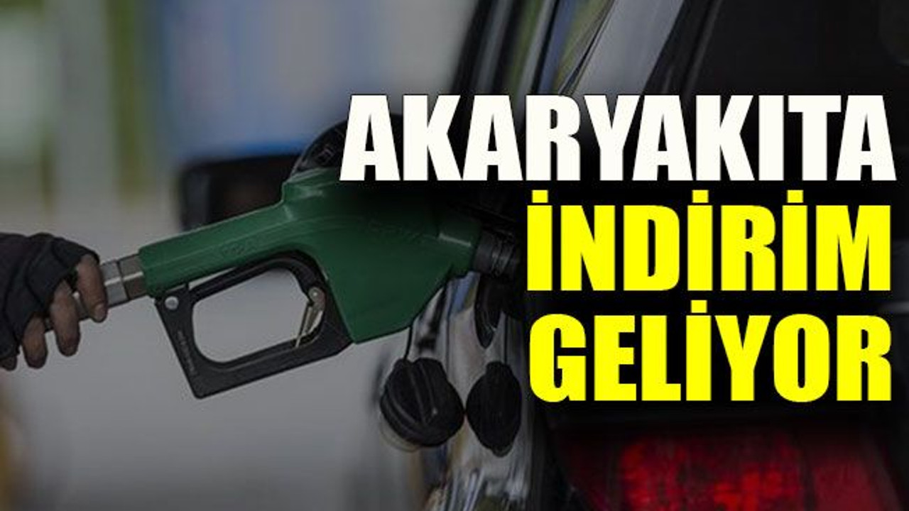 Akaryakıta indirim geliyor