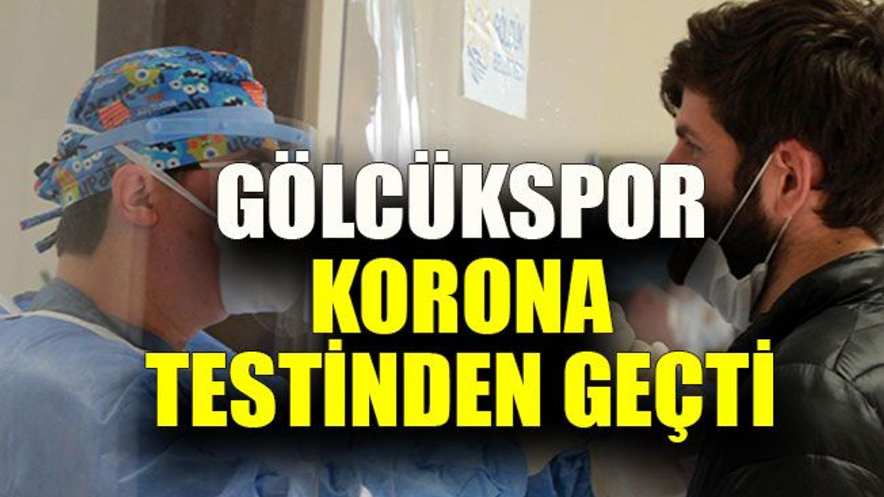 Gölcükspor korona testinden geçti