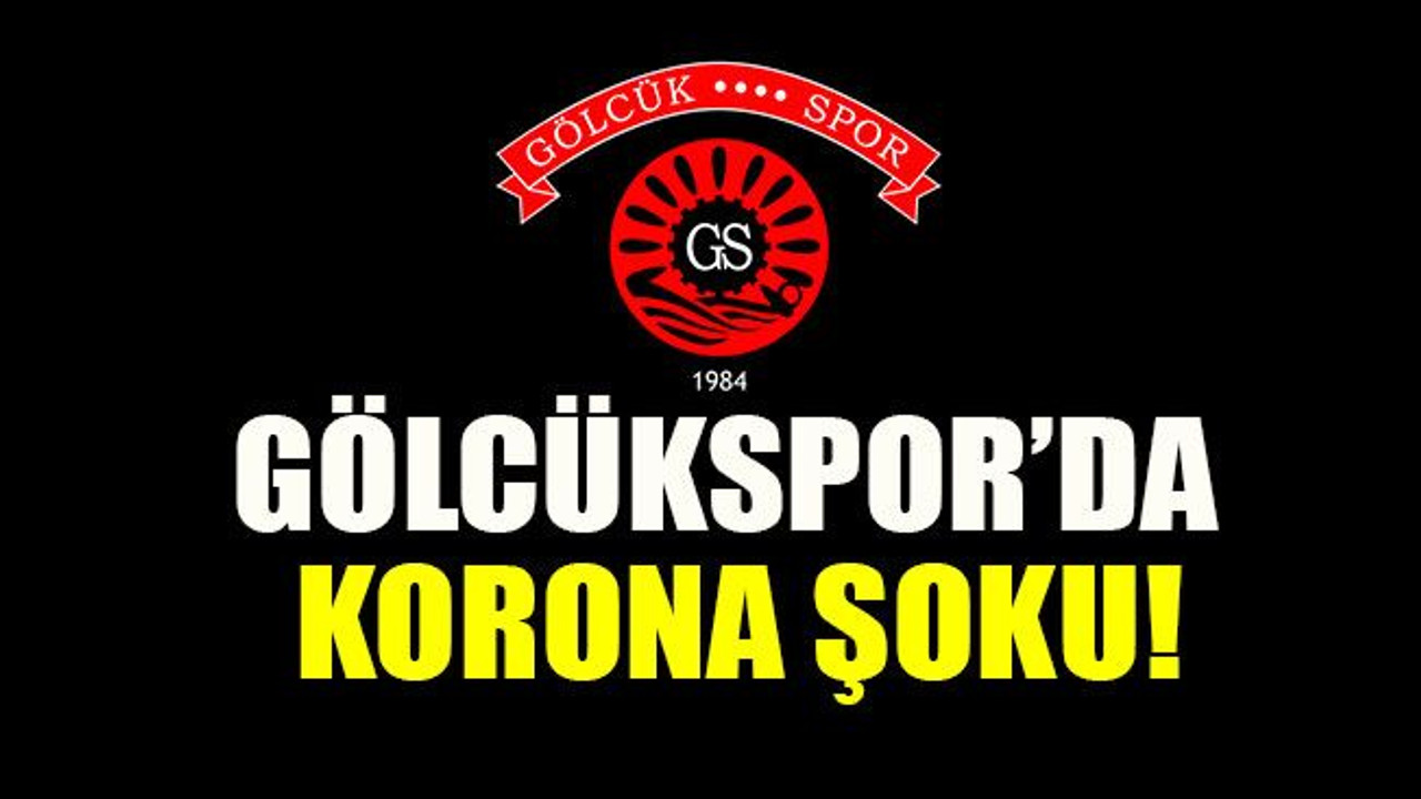 Gölcükspor’da korona şoku!