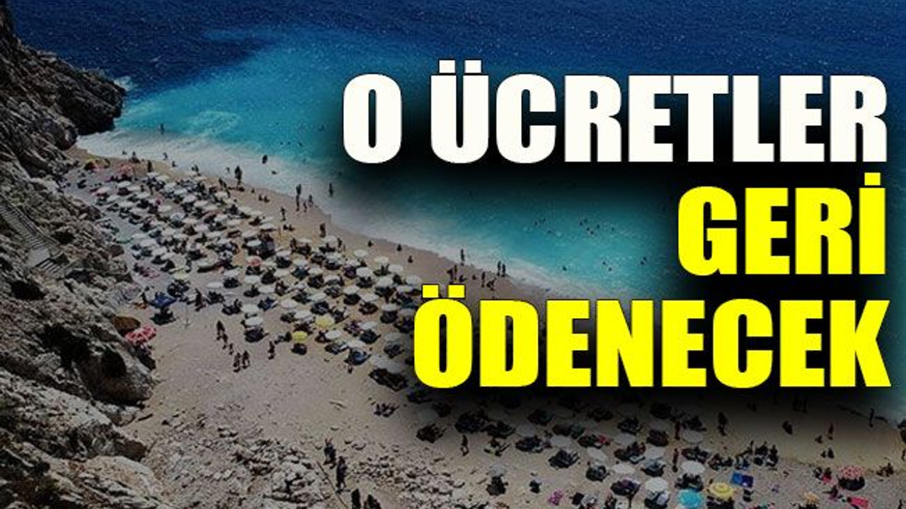 O ücretler geri ödenecek