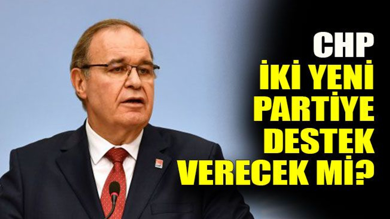 CHP iki yeni partiye destek verecek mi?