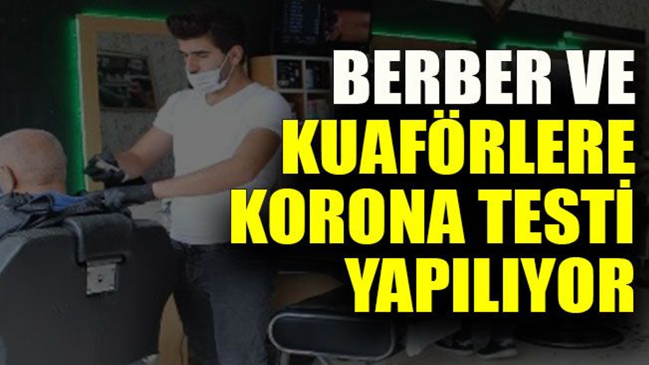 Kocaeli’de berber ve kuaförlere korona testi yapılıyor