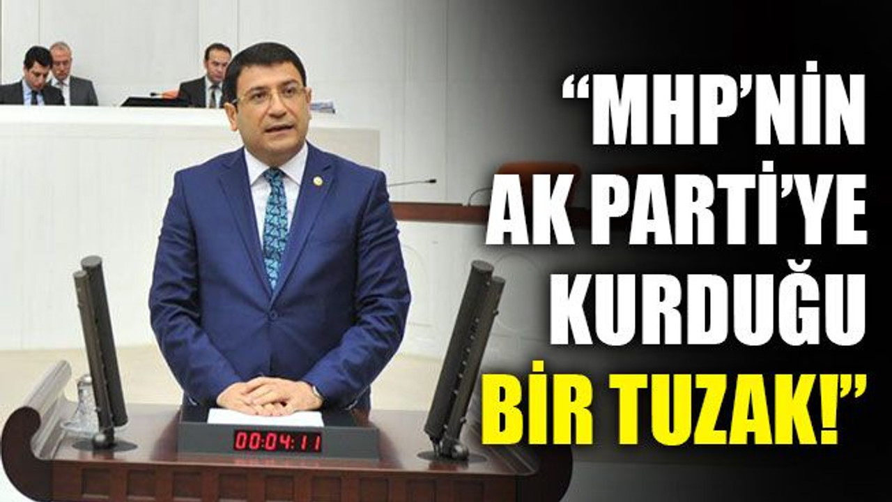 “MHP’nin Ak Parti’ye kurduğu bir tuzak!”