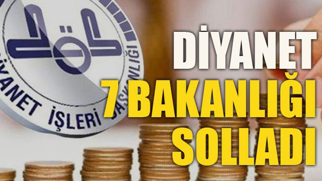 Diyanet 7 bakanlığı solladı