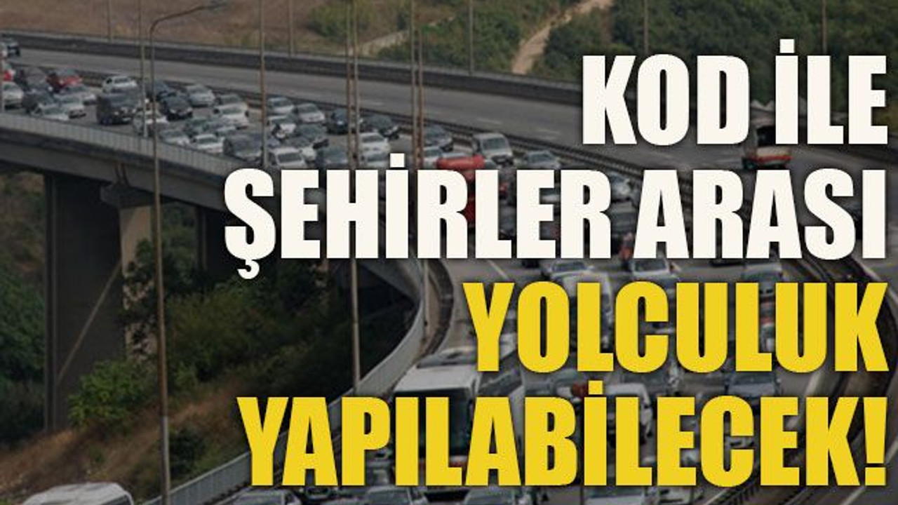 Kod ile şehirler arası yolculuk yapılabilecek!