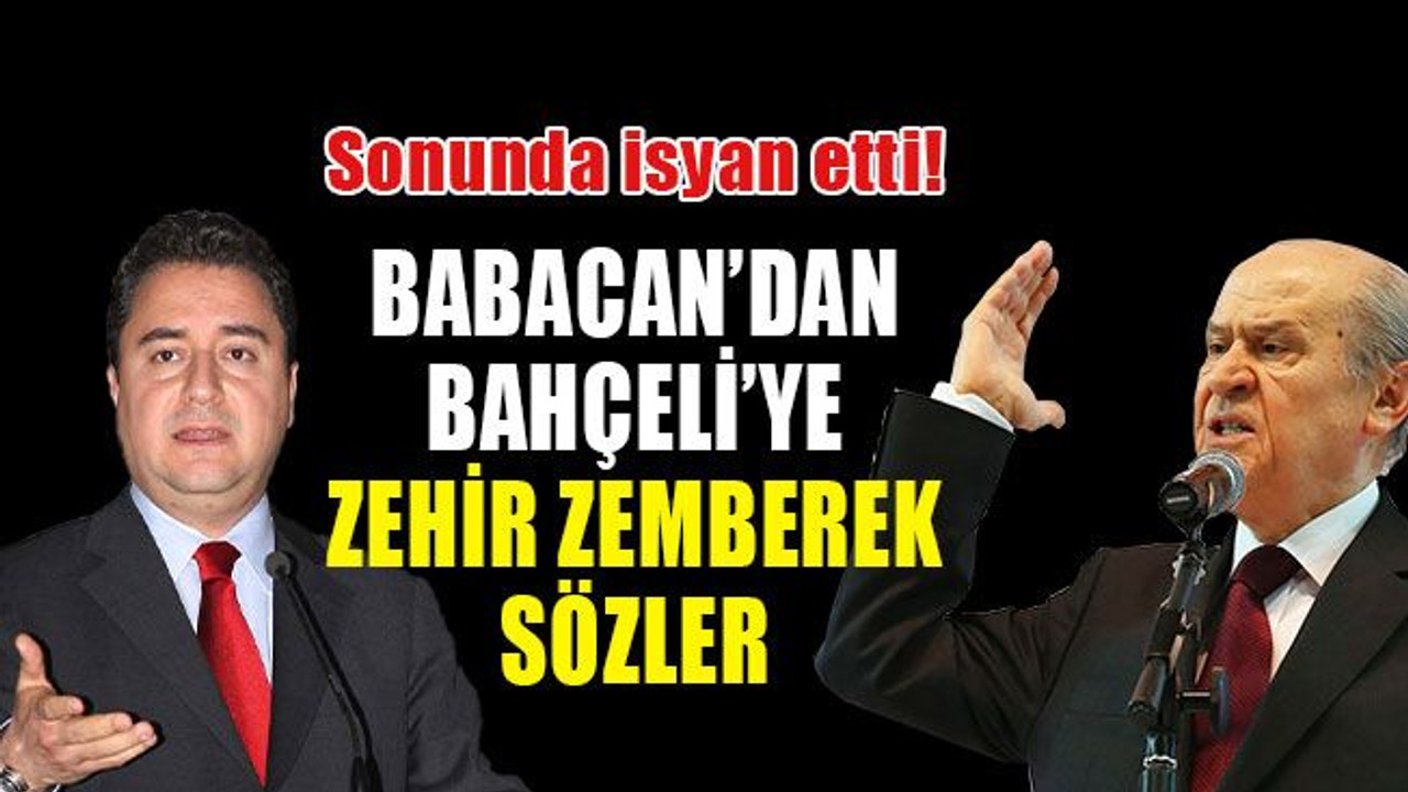 Babacan’dan Bahçeli’ye zehir zemberek sözler