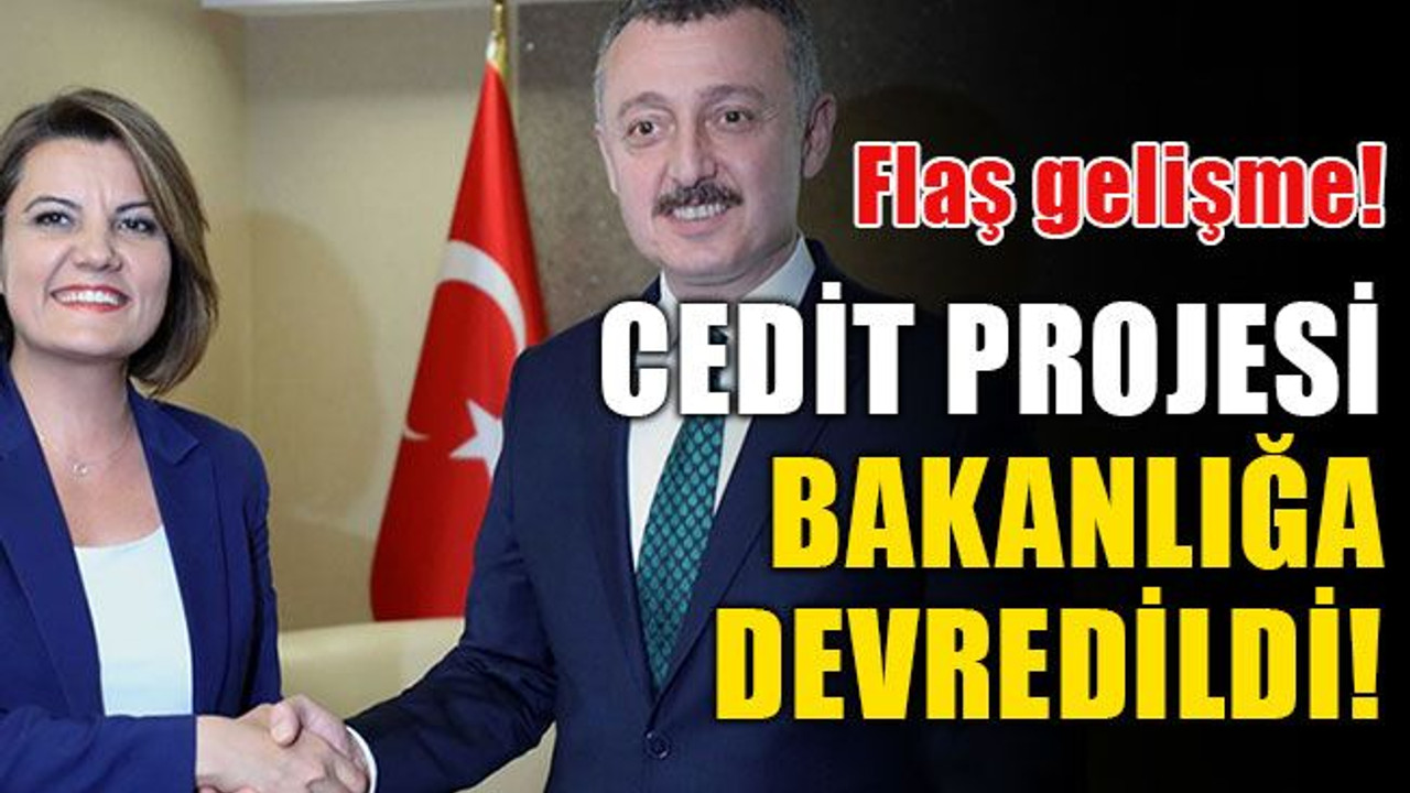 Flaş gelişme! Cedit Kentsel Dönüşüm Projesi Bakanlığa devredildi