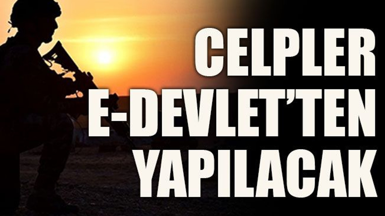 Celpler e-Devlet’ten yapılacak