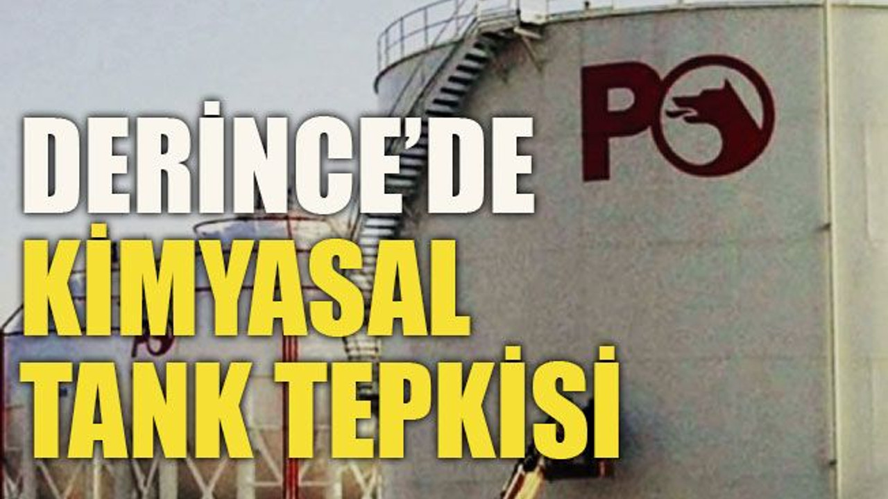 Derince’de kimyasal tank tepkisi