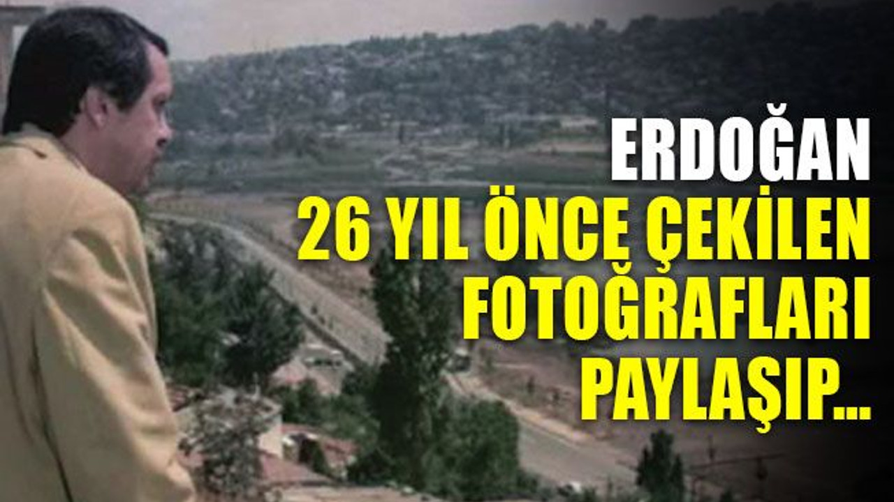 Erdoğan, 26 yıl önce çekilen fotoğrafları paylaşıp…