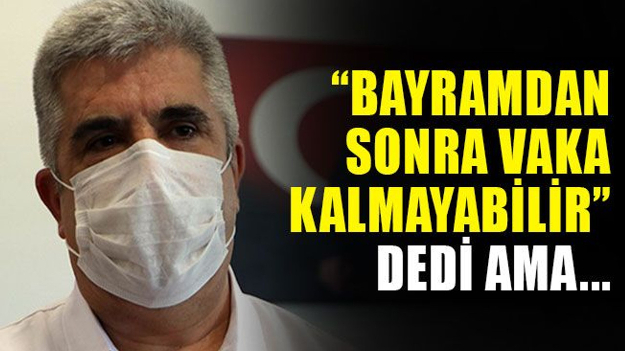 Bilim Kurulu üyesi, “Bayramdan sonra vaka kalmayabilir” dedi ama...