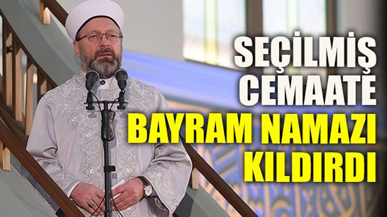 Seçilmiş cemaate bayram namazı kıldırdı