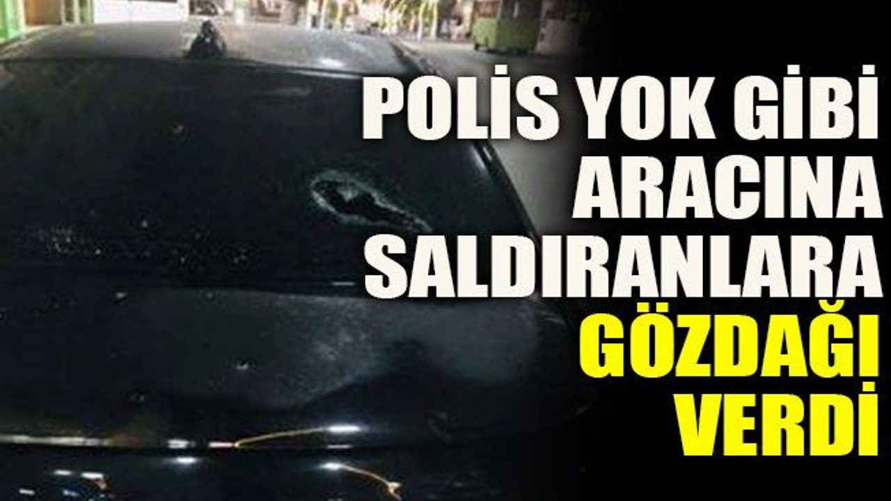 Aracına saldıranlara gözdağı verdi