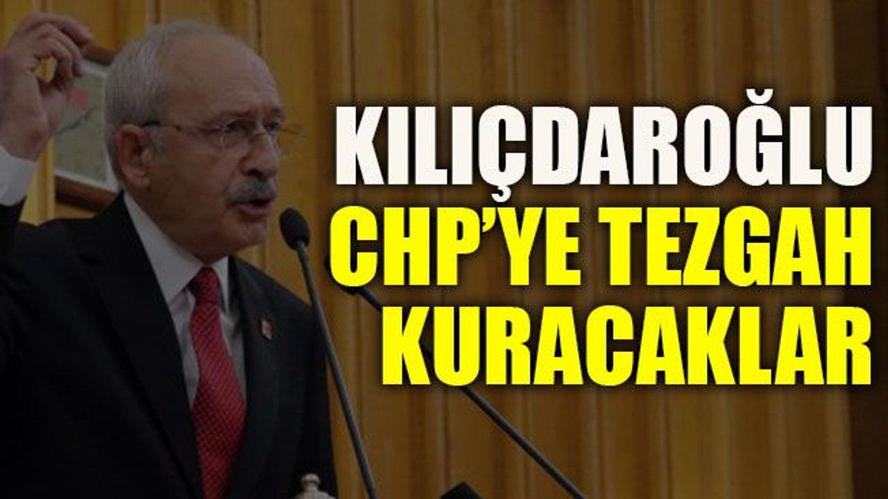 Kılıçdaroğlu: CHP’ye tezgah kuracaklar